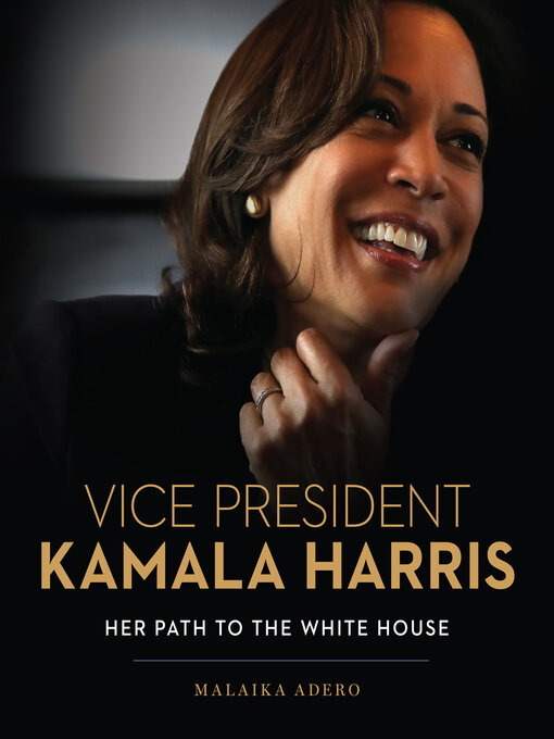 Title details for Vice President Kamala Harris by Malaika Adero - Available